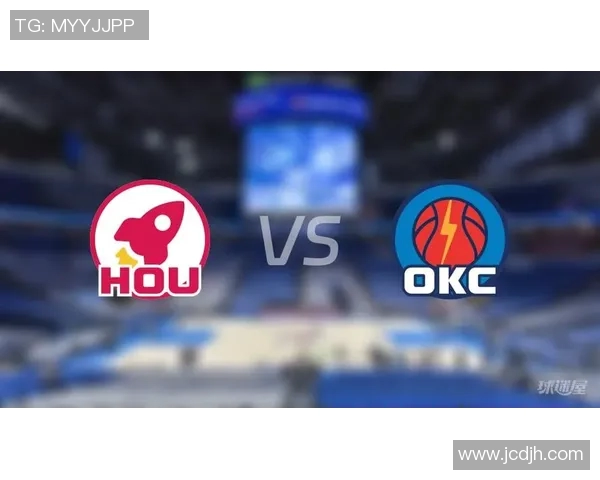 火箭与雷霆精彩对决直播全程回顾及赛后分析